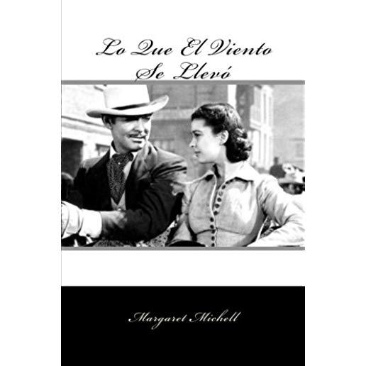 Lo Que El Viento Se Llevo (Spanish Edition ) (Special Classic Edition)