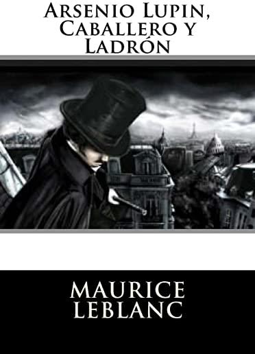 Arsenio Lupin, Caballero y Ladron (Spanish Edition)