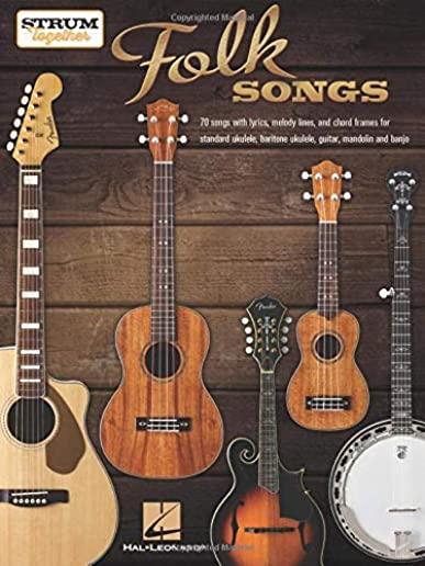 Folk Songs - Strum Together: Ukulele, Baritone Ukulele, Guitar, Mandolin, Banjo