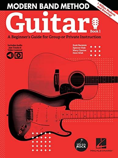 Modern Band Method - Guitar, Book 1: A Beginner's Guide for Group or Private Instruction