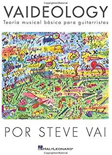Vaideology (Spanish Edition): Vaideology - Teoria Musical Basica Para Guitarristas Por Steve Va