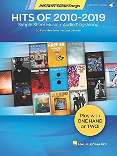 Hits of 2010-2019 - Instant Piano Songs: Simple Sheet Music + Audio Play-Along
