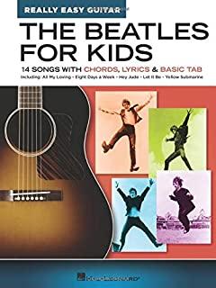 The Beatles for Kids - Really Easy Guitar Series: 14 Songs with Chords, Lyrics & Basic Tab: 14 Songs with Chords, Lyrics & Basic Tab