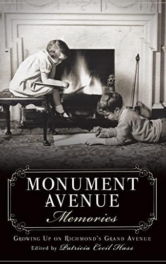 Monument Avenue Memories: Growing Up on Richmond's Grand Avenue