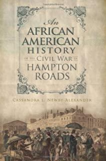 An African American History of the Civil War in Hampton Roads
