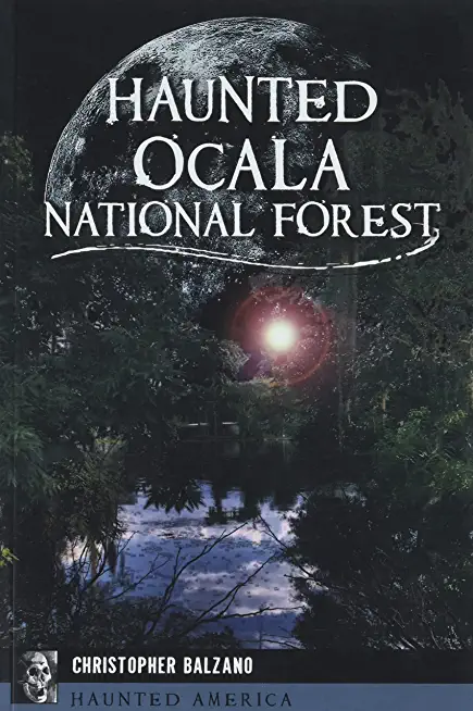 Haunted Ocala National Forest