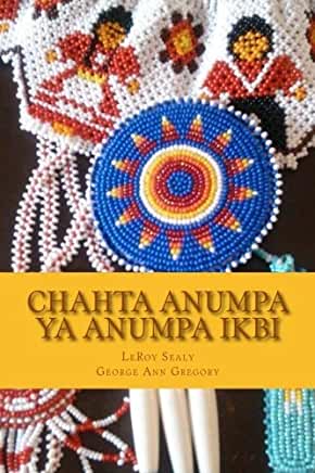 Chahta Anumpa ya Anumpa Ikbi: Making Choctaw Sentences, Book 1