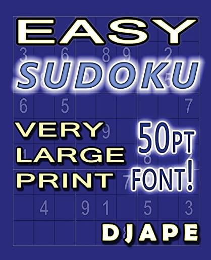 Easy Sudoku Very Large Print: 50pt font!