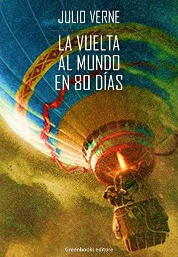 La Vuelta al Mundo en 80 Dias (Spanish Edition)
