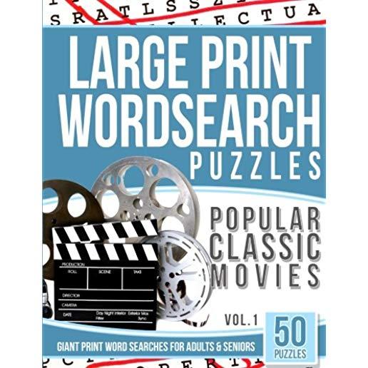 Large Print Wordsearches Puzzles Popular Classic Movies v.1: Giant Print Word Searches for Adults & Seniors