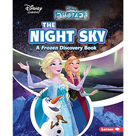 The Night Sky: A Frozen Discovery Book