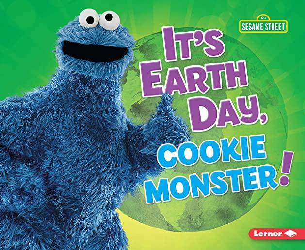 It's Earth Day, Cookie Monster!