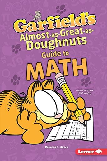Garfield's (R) Almost-As-Great-As-Doughnuts Guide to Math