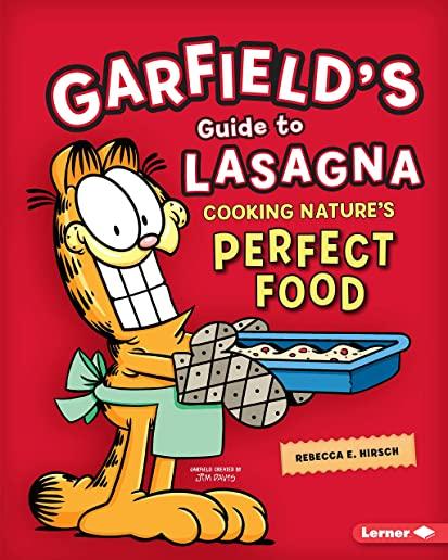 Garfield's (R) Guide to Lasagna: Cooking Nature's Perfect Food