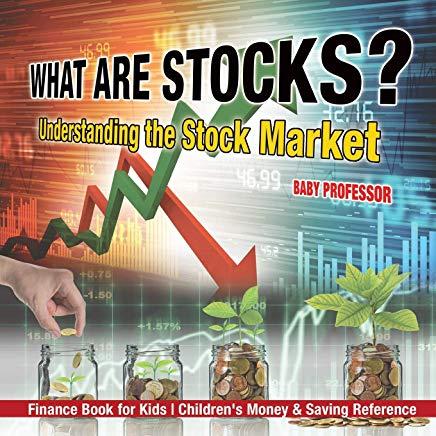 What are Stocks? Understanding the Stock Market - Finance Book for Kids - Children's Money & Saving Reference