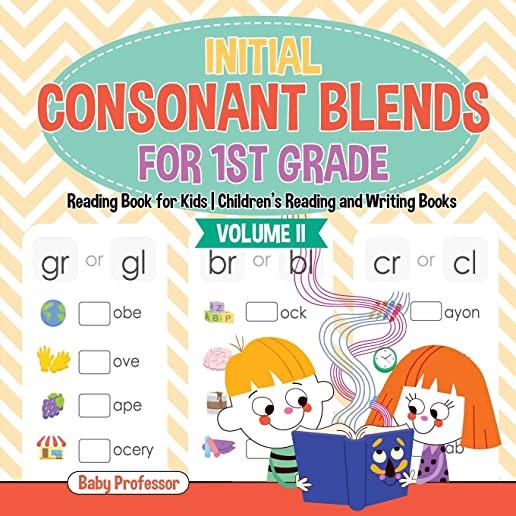 Initial Consonant Blends for 1st Grade Volume II - Reading Book for Kids - Children's Reading and Writing Books