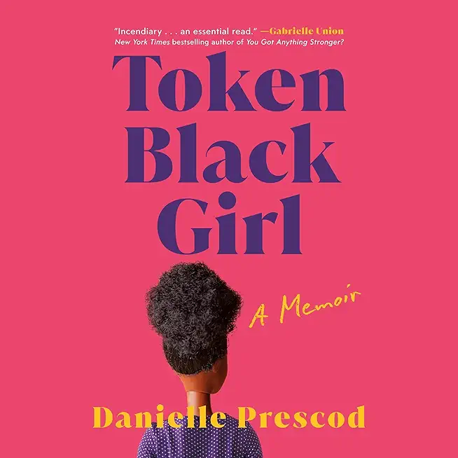 Token Black Girl: A Memoir