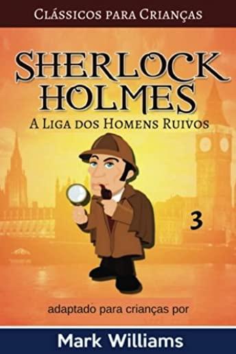 Sherlock Holmes adaptado para CrianÃ§as: A Liga dos Homens Ruivos