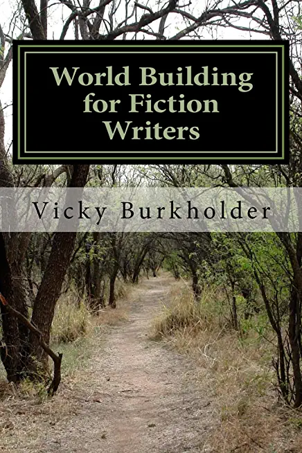 World Building for Fiction Writers