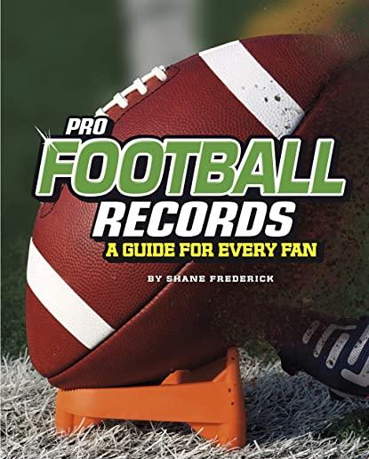Pro Football Records: A Guide for Every Fan