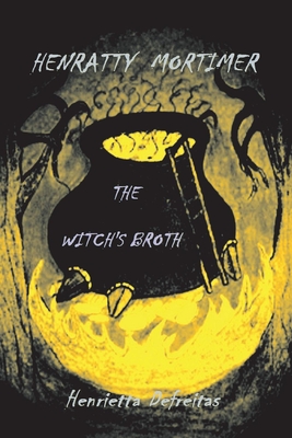 Henratty Mortimer, Volume 5: The Witch's Broth