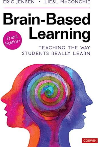 Brain-Based Learning: Teaching the Way Students Really Learn