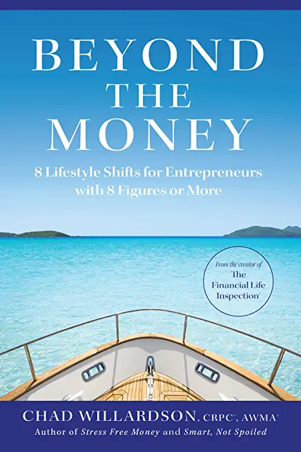 Beyond the Money: 8 Lifestyle Shifts for Entrepreneurs with 8 Figures or More