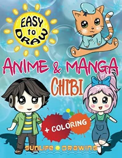 EASY TO DRAW Anime & Manga CHIBI: Draw & Color 20 Cute Kawaii Animals & Pets, Boys & Girls