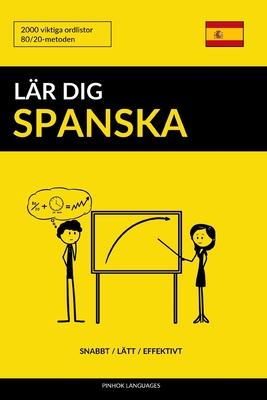 LÃ¤r dig Spanska - Snabbt / LÃ¤tt / Effektivt: 2000 viktiga ordlistor