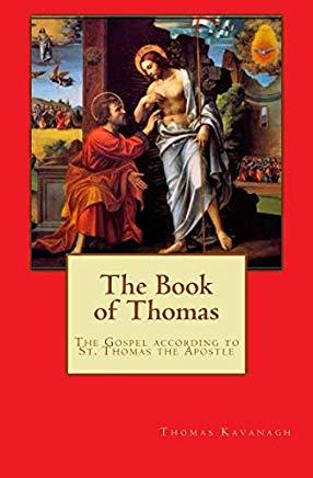 The Book of Thomas: The Gospel and after according to Thomas the Apostle