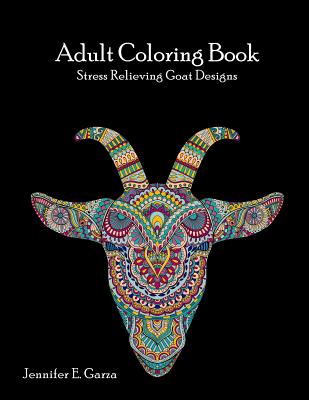 Goats Adult Coloring Book: Stress Relieving Goat Designs