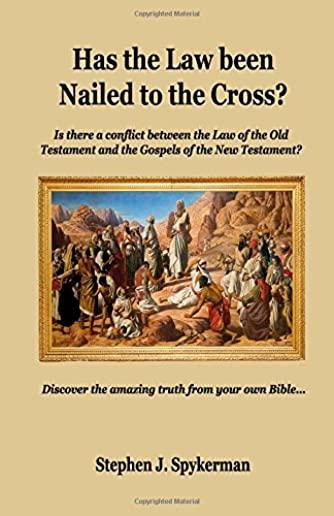 Has the Law been Nailed to the Cross?