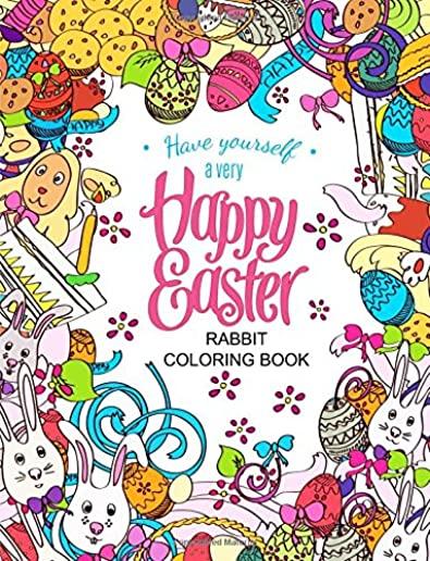 Easter Rabbit coloring book: Designs for Adults, Teens, Kids and Children of All Ages