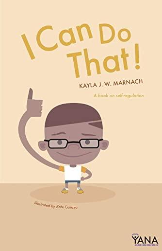 I Can Do That: A Book on Self-Regulation