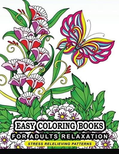 Easy Coloring books for adults relaxation: Flower, Floral, Butterfly and Bird with Simple pattern for beginner
