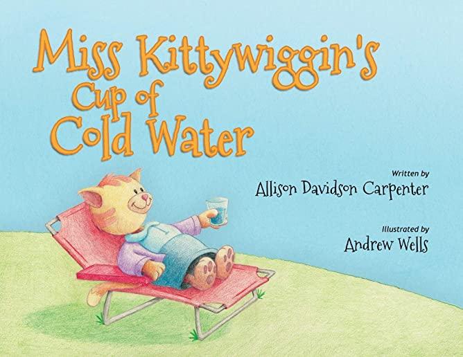Miss Kittywiggin's Cup of Cold Water