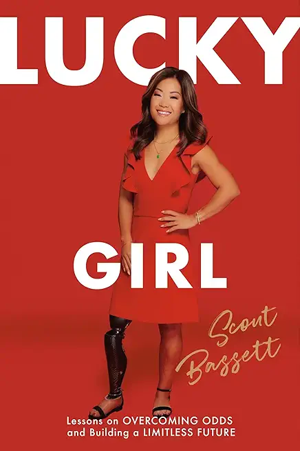 Lucky Girl: Lessons on Overcoming Odds and Building a Limitless Future