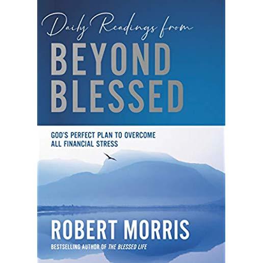 Beyond Blessed: God's Perfect Plan to Overcome All Financial Stress