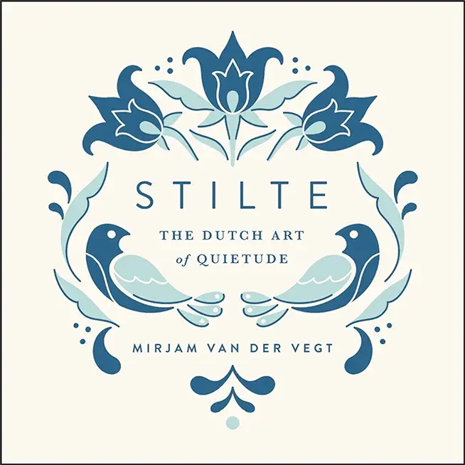 Stilte: The Dutch Art of Quietude