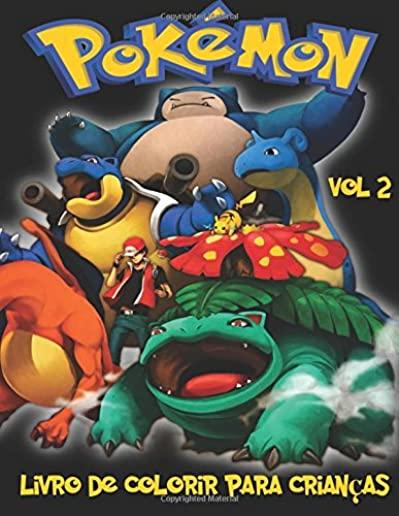 Pokemon Livro de Colorir para crianÃ§as Volume 2: Neste tamanho A4 Volume 2 de 2 Coloring Book, nÃ³s capturamos 76 capturÃ¡veis criaturas desde Pokemon p