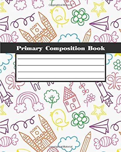 Primary Composition Books: Kids School Exercise Book Wide Ruled Large Notebook 8x10Inch 100Pages