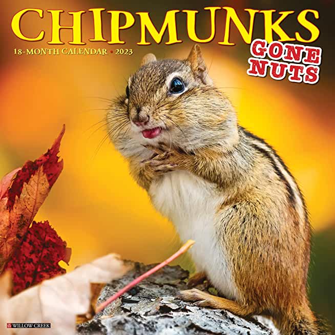 Chipmunks (Gone Nuts!) 2023 Wall Calendar