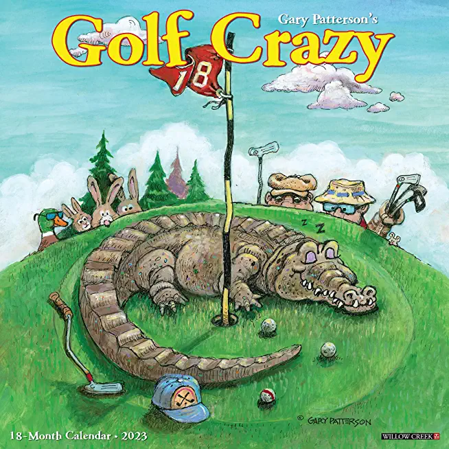 Golf Crazy by Gary Patterson 2023 Wall Calendar
