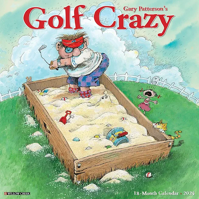 Golf Crazy by Gary Patterson 2024 12 X 12 Wall Calendar