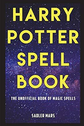 Harry Potter Spell Book: The Unofficial Book of Magic Spells