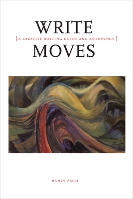 Write Moves: A Creative Writing Guide and Anthology