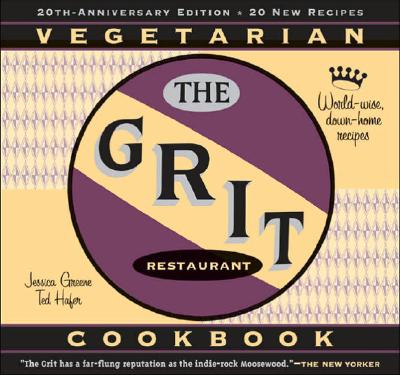 The Grit Cookbook: World-Wise, Down-Home Recipes
