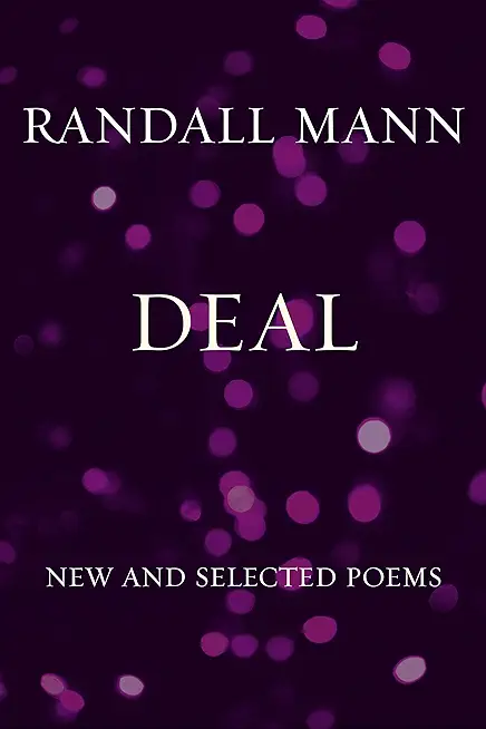 Deal: New and Selected Poems
