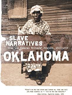 Oklahoma Slave Narratives: Slave Narratives from the Federal Writers' Project 1936-1938