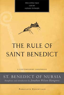 Rule of Saint Benedict: A Contemporary Paraphrase